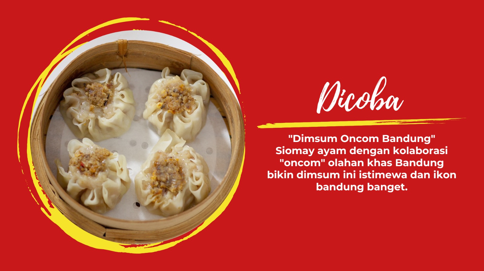 Dicoba ( dimsum oncom bandung )